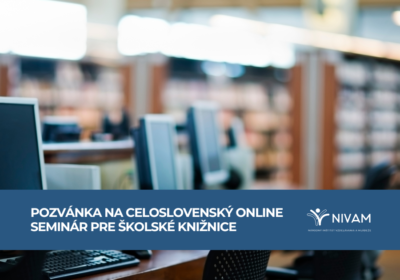 Pozvánka na celoslovenský online seminár pre školské knižnice