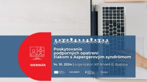 WEBINÁR | Poskytovanie podporných opatrení žiakom s Aspergerovým syndrómom