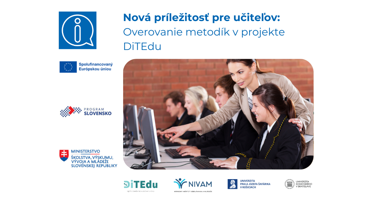 Nová príležitosť pre učiteľov: Overovanie metodík v projekte DiTEdu