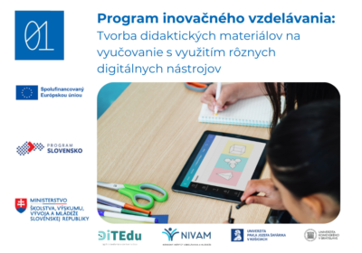 Programy inovačného vzdelávania: Tvorba didaktických materiálov na vyučovanie s využitím rôznych digitálnych nástrojov