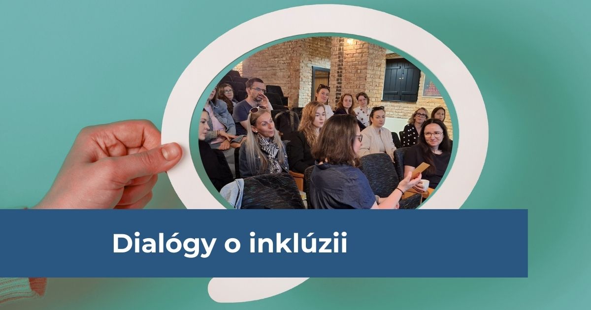 Dialógy o inklúzii - apríl 2025