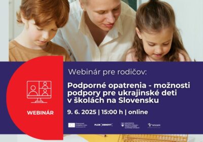 Webinár k téme podporných opatrení pre rodičov detí a žiakov z Ukrajiny