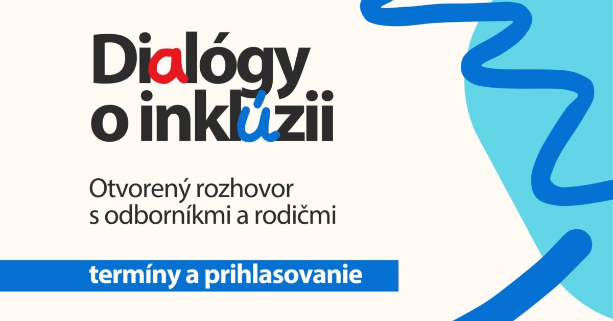 Dialógy o inklúzii _termíny a prihlasovanie