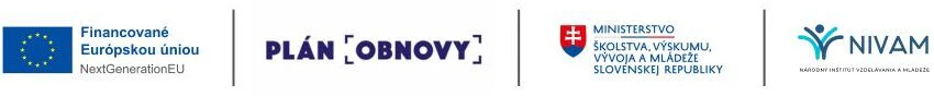 Na obrázku sú logá Financované Európskou úniou, Plán obnovy, Ministerstvo školstva, výskumu, vývoja a mládeže Slovenskej republiky, Národný inštitút vzdelávania a mládeže
